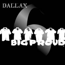 Dallax : Big Proud